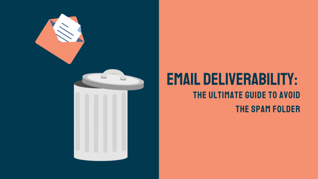 Email Deliverability Ultimate Guide