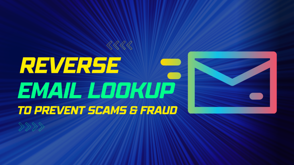Reverse Email Lookup for fraud prevention